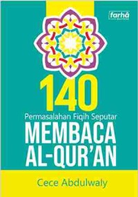 Image of 140 Permasalahan Fiqih Seputar MEMBACA AL-QUR'AN