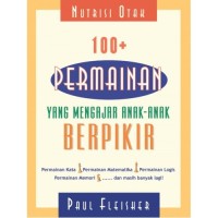 Image of Nutrisi Otak 100+ Pemainan yang Mengajar Anak Anak Berpikir