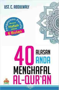 Image of 40 ALASAN ANDA MENGHAFAL AL-QUR'AN