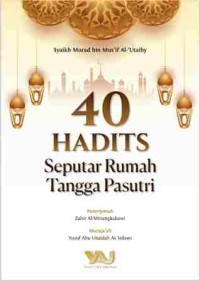 Image of 40 Hadits Seputar Rumah Tangga Pasutri
