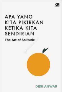 Image of APA YANG KITA PIKIRKAN KETIKA KITA SENDIRIAN