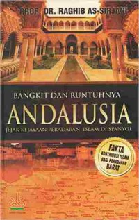 Image of BANGKIT DAN RUNTUHNYA ANDALUSIA