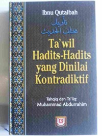 Image of TA'WIL HADITS-HADITS YANG DINILAI KONTRADIKTIF