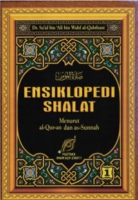 Image of ENSIKLOPEDI SHALAT Menurut al-Qur'an dan as-Sunnah Jilid 1