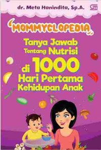 Image of Mommyclopedia Tanya Jawab Nutrisi 1000 Hari Pertama Anak