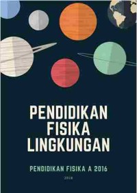 Image of PENDIDIKAN FISIKA LINGKUNGAN