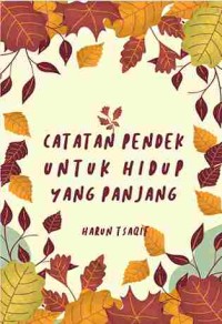 Image of Catatan Pendek Untuk Hidup yang Panjang
