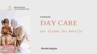 Image of Fenomena Day Care dan Dilema Ibu Bekerja