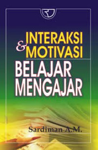 Image of INTERAKSI & MOTIVASI BELAJAR MENGAJAR