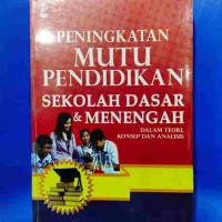 Image of PENINGKATAN MUTU PENDIDIKAN SEKOLAH DASAR  & MENENGAH