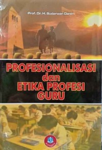 Image of Profesionalisasi dan Etika Profesi Guru