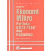 Image of Pengantar Ekonomi mikro Perilaku Harga Pasar dan Konsumen