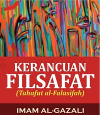 Image of KERANCUAN FALSAFAH ( Tahafut Al-Falasifah)