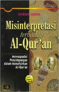 Image of Misinterpretasi Terhadap Al-Qur'an