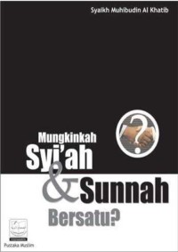 Image of Mungkinkah Syi’ah dan Sunnah Bersatu ?